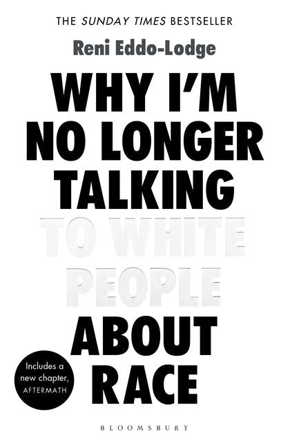 Why I Am No Longer Talking to White People About Race | Remi Eddo-Lodge